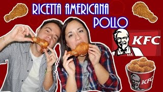 Ricetta Americana POLLO FRITTO alla KFC il mio ragazzo cucina per me [upl. by Gorrono]