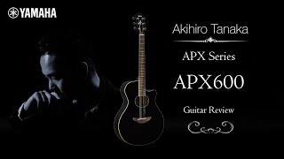 Akihiro Tanaka  Playing Yamaha APX 600 Guitar [upl. by Cardwell]