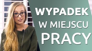 Wypadek przy pracy  co należy wiedzieć [upl. by Barna]