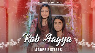 Rab Aagya  Agape Sisters  Christmas 2023  4K [upl. by Atirehs]