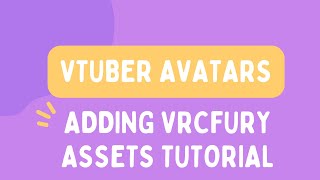 Adding VRCFury Assets to your VTuber vrm Avatar [upl. by Nireves]