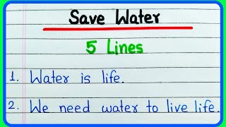 5 lines on Save Water essay in English  5 lines easy essay on Save Water  Importance of Water [upl. by Nilo]