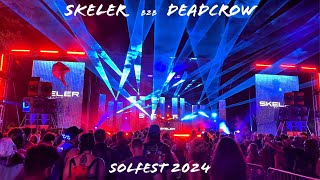 SKELER B2B DEADCROW  SOL FEST 2024 FULL SET [upl. by Ysac657]