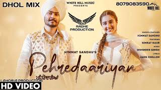 Pehredaariyan song dhol mix himmat Sandhu ft Lahoria production Letest Punjabi song 2024 [upl. by Dworman]