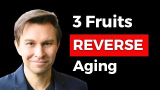 I Eat TOP 3 FRUITS to REVERSE Aging Dr David Sinclair [upl. by Stone]