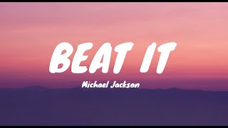 Michael jackson  Beat It Lyrics [upl. by Verras798]