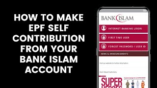 How To Make EPF Voluntary or Self Contribution Payment From Your Bank Islam Account l KWSP [upl. by Thin513]