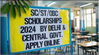 SCSTOBC Scholarships 2024 by Delhi amp Central Govt Apply Online [upl. by Eninnej]