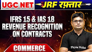 UGC NET Commerce IFRS 15 amp IAS 18 Revenue Recognition on Contracts  UGC NET 2024  CA Saurabh Puri [upl. by Neladgam]