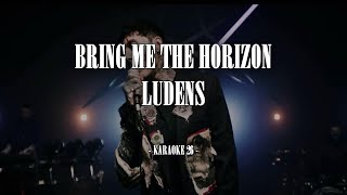 Bring Me the Horizon  Ludens  Karaoke 26 Instrumental [upl. by Legnalos]