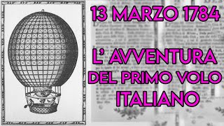 Paolo Andreani  il primo volo italiano  13 marzo 1784  con Roberto Pirruccio [upl. by Miun]