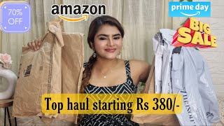 Amazon Tops Haul Rs 380  Rs 700  Amazon Prime Day Sale  Top haul 2022  Comfortable Tops [upl. by Vlad]