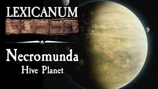 Necromunda  Hive Planet  Warhammer 40K Lore [upl. by Edialeda498]