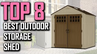 Top 8 Best Outdoor Storage Shed 2021 [upl. by Eedyaj809]