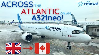 A321NEO ACROSS THE ATLANTIC  Flying Air Transats A321neo from London to Toronto [upl. by Llerdnam582]