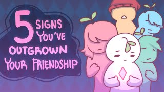 5 Signs You’ve Outgrown Your Friendship [upl. by Avictor]