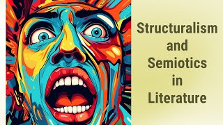 Unraveling the Threads Structuralism and Semiotics in Literature [upl. by Ahsikal]