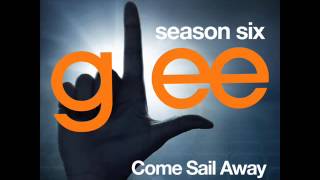 Glee  Come Sail Away DOWNLOAD MP3LYRICS [upl. by Akilaz]