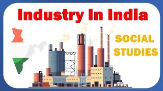 Industry In India  Class 5  Social Studies  CBSE NCERT  Full Chapter Notes Types of Industries [upl. by Chrysa227]