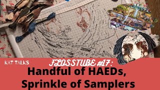 Handful of HAEDs Sprinkle of Samplers  Flosstube 17  Kat Talks [upl. by Selemas654]