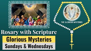 Rosary with Scripture  Glorious Mysteries Sundays amp WednesdaysScriptural Rosary  Virtual Rosary [upl. by Teryn]