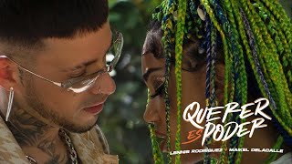 Lennis Rodriguez x Maikel Delacalle  Querer Es Poder Video Oficial [upl. by Meng]