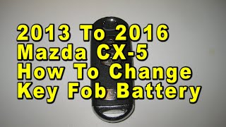 2013 To 2016 Mazda CX5 How To Change Smart Key Fob Battery With Part Number [upl. by Asiruam]