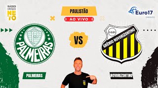 Palmeiras x Novorizontino  AO VIVO  Campeonato Paulista 2024  Rádio Craque Neto [upl. by Tommie]