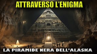 La Piramide Nera dellAlaska [upl. by Adelaida998]