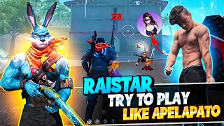 WHEN RAISTAR TRY TO PLAY LIKE APELAPATO 😂 FUNNY MOMENT [upl. by Siekram509]