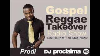 ONE HOUR GOSPEL REGGAE MIX 2016 DJ Proclaima Reggae Takeover November 11th [upl. by Yreva]