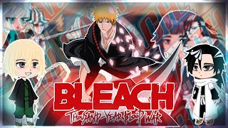 GOTEI 13 CAPTAINS REACT TO ICHIGO KUROSAKI  TYBW  BLEACH  GACHA REACT part 2 [upl. by Aleciram]