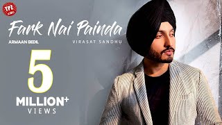 FARK NAI PAINDA Official Video Virasat Sandhu  Punjabi Songs 2020 [upl. by Ecraep]