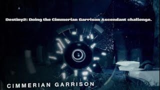 Destiny2 Doing the Cimmerian Garrison Ascendant challengeI love the Ascendant challenges [upl. by Millda960]