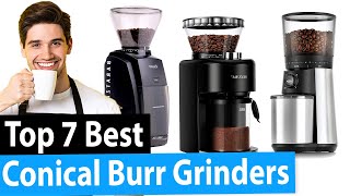 Best Conical Burr Grinder  Top 7 Reviews 2024 Buying Guide [upl. by Norman]