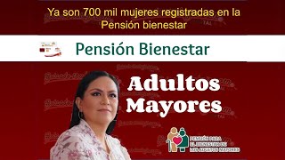 🔴✅ Ya son 700 mil mujeres registradas en la Pensión bienestar 🚨 [upl. by Icak]