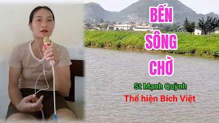 BẾN SÔNG CHỜ  Mạnh Quỳnh  Cover Bích Việt [upl. by Lauzon738]