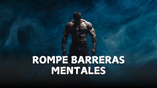 Rompe Barreras Mentales Supera tus Límites  Motivación Interna [upl. by Modesty]