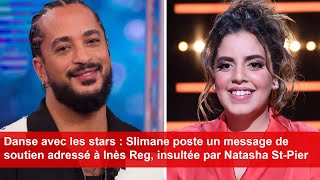 Slimane poste un message de soutien adressé à Inès Reg insultée par Natasha StPier [upl. by Atinauj]