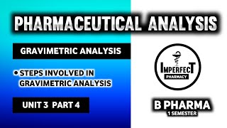 Steps Involved In Gravimetric Analysis  Gravimetric Analysis  Pharmaceutical Analysis  B Pharma [upl. by Lash]