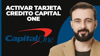 Cómo Activar la Tarjeta de Crédito Capital One en Línea  Banco Capital One en Línea 2024 Guía Comp [upl. by Urita]