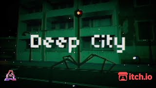 Deep City  Indie Horror Game No Commentary [upl. by Dnilasor]