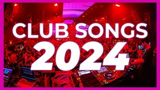 DJ CLUB SONGS 2024  Mashups amp Remixes of Popular Songs 2024  DJ Remix Club Music Party Mix 2023 🥳 [upl. by Yanttirb642]