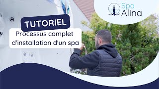 Installation complète dun spa  de la livraison jusquà la mise en eau  Tutoriel 5  Spa Alina [upl. by Ecnar428]