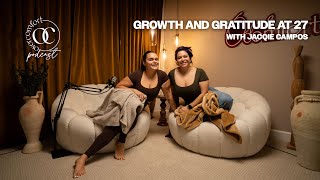 S3 EP19 Growth and Gratitude at 27 with Jacqie Campos [upl. by Uok802]