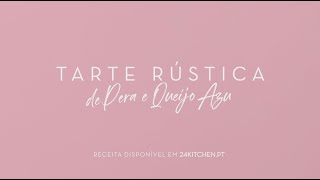 Tarte Rústica de Pêra e Queijo Azul  Cadernos da Filipa [upl. by Augusta]