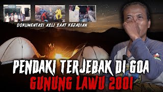 ADA DOKUMENTASI ASLINYA  KISAH PENDAKI TERJEBAK DI GOA GUNUNG LAWU 2001 [upl. by Nerissa]