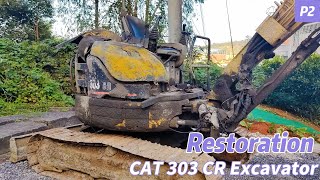 Repair and Renovation Cat 303 CR Excavator P2 [upl. by Matty]