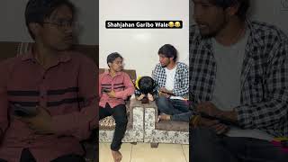 Shahjahan Garibo Wale😂😂 comedy karanthakur comedyvideos funny karanthakurvlogs shorts [upl. by Narcis]