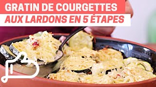 GRATIN DE COURGETTES AUX LARDONS  Recette facile 🥒🥓  Cuisine Maison [upl. by Ivel543]